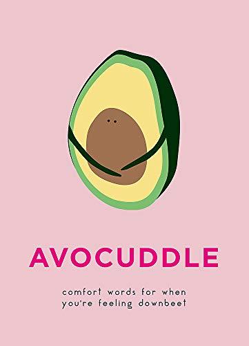 AvoCuddle: Words of Comfort for When You're Feeling Downbeet (Gift)