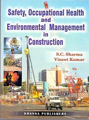 Safety, Occupational Health and Environmental Management in Construction [Perfect Paperback]