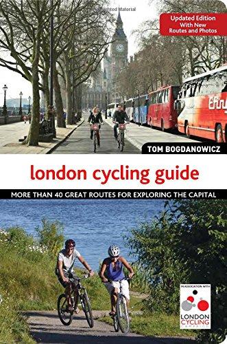 The London Cycling Guide, Updated Edition: More than 40 Great Routes for Exploring the Capital