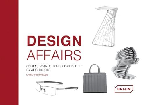 Design Affairs: Shoes, Chandeliers, Chairs Etc. by Architects