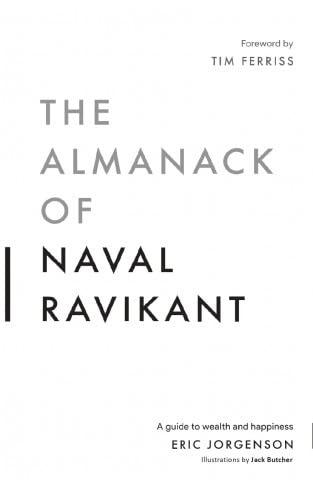 The Almanack Of Naval Ravikant