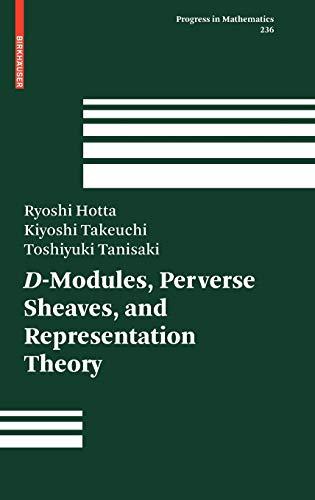 D-Modules, Perverse Sheaves, and Representation Theory (Progress in Mathematics, 236)