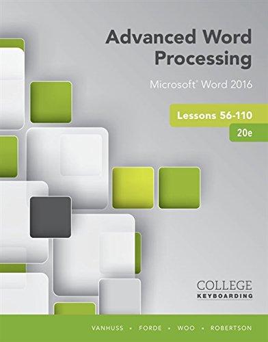 Advanced Word Processing Lessons 56-110: Microsoft Word 2016, Spiral bound Version