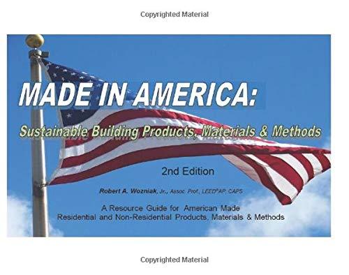 Made in America: Sustainable Building Products, Materials & Methods