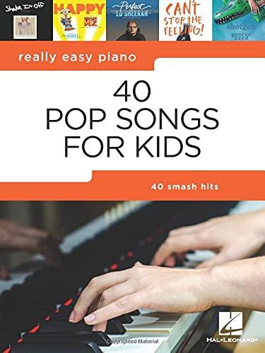 Hal Leonard 40 Pop Songs for Kids: Really Easy Piano Songbook