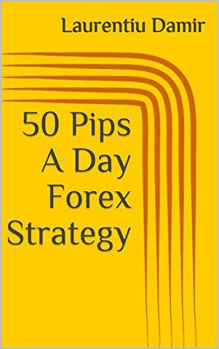 50 Pips A Day Forex Strategy Kindle Edition