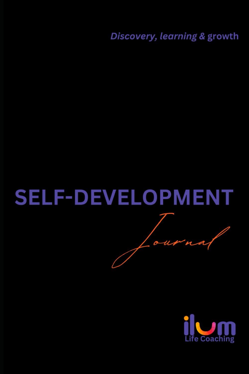 Self-Development Daily Journal - by Ilum Life Coaching: 8 Week gratitude mindset and growth system for men & women with usage guide