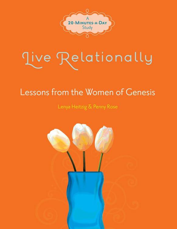 Live Relationally: Lessons from the Women of Genesis (Fresh Life Series) Paperback – June 1, 2009