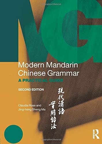 Modern Mandarin Chinese Grammar: A Practical Guide (Modern Grammars)