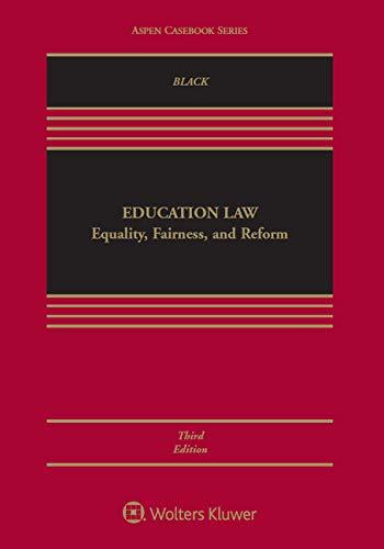 Education Law: Equality, Fairness, and Reform [Connected eBook] (Aspen Casebook)