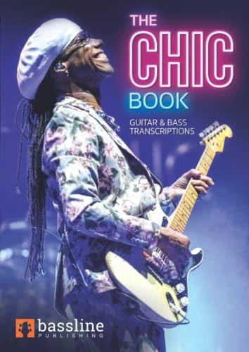 The Chic Book: Guitar & Bass Transcriptions (Bass Guitar TAB Books by Stuart Clayton)