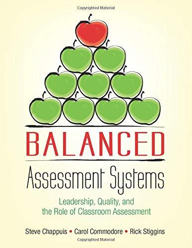 Balanced Assessment Systems: Leadership, Quality, and the Role of Classroom Assessment