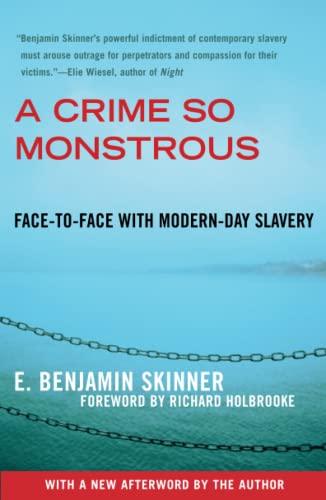 A Crime So Monstrous: Face-to-Face with Modern-Day Slavery