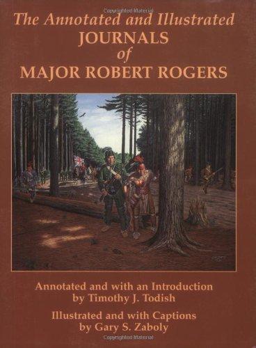 The Annotated and Illustrated Journals of Major Robert Rogers