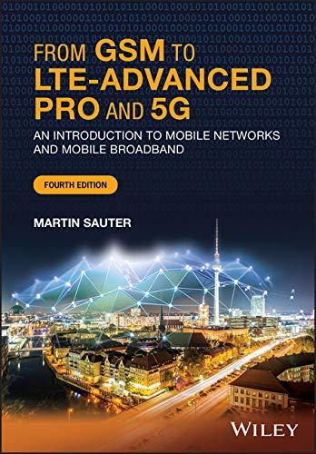 From GSM to LTE-Advanced Pro and 5G: An Introduction to Mobile Networks and Mobile Broadband