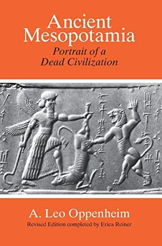 Ancient Mesopotamia: Portrait of a Dead Civilization