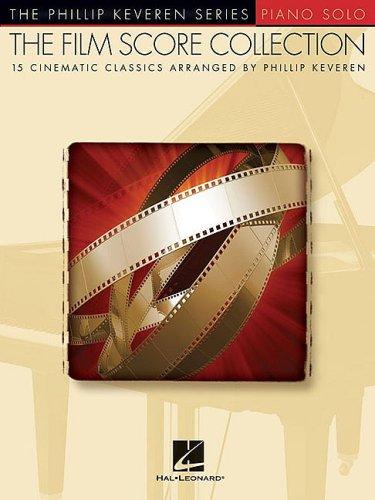 The Film Score Collection: arr. Phillip Keveren The Phillip Keveren Series Piano Solo