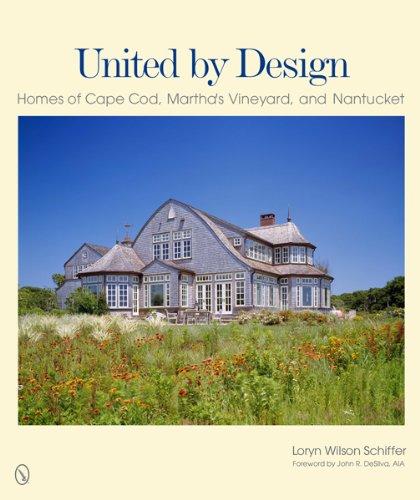 United by Design: Homes of Cape Cod, Martha's Vineyard, and Nantucket