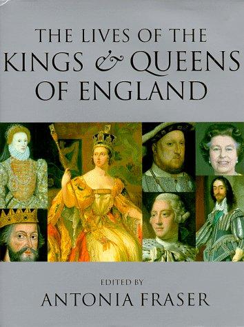 The Lives of the Kings and Queens of England, Revised and Updated