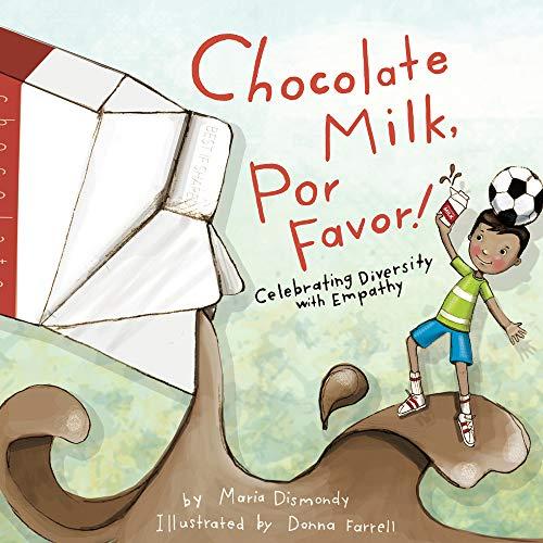 Chocolate Milk, Por Favor: Celebrating Diversity with Empathy