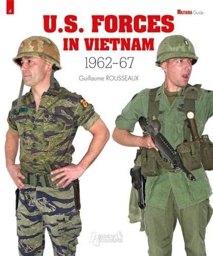 U.S. Forces in Vietnam: 1962-1967 (Militaria Guides)