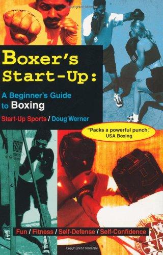 Boxer's Start-Up: A Beginner’s Guide to Boxing (Start-Up Sports series)