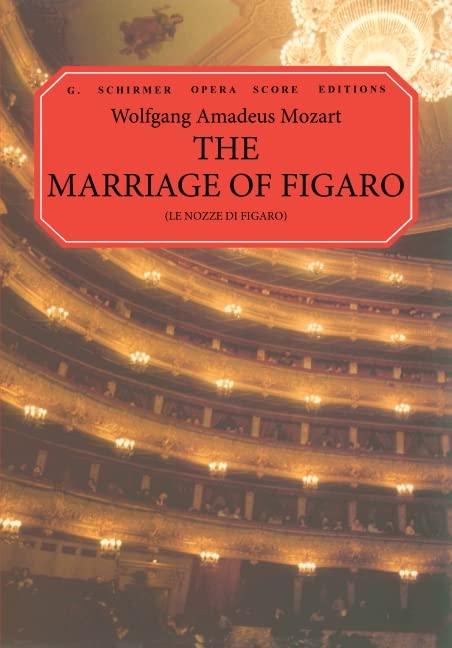 The Marriage of Figaro (Le Nozze di Figaro): Vocal Score