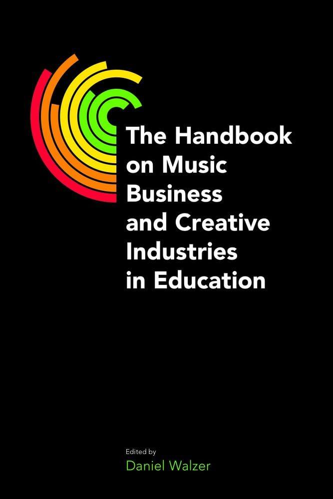 The Handbook on Music Business and Creative Industries in Education (Music Industry Studies)