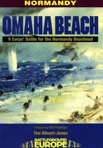 Omaha Beach: V Corps' Battle for the Normandy Bridgehead (Battleground Europe)