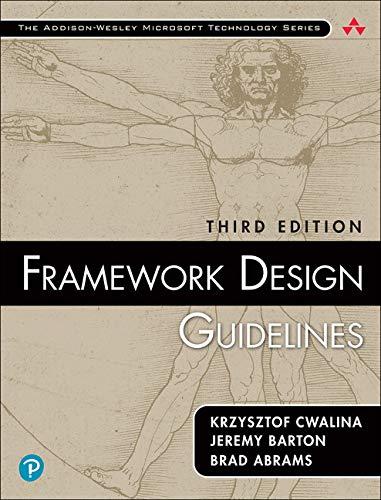 Framework Design Guidelines: Conventions, Idioms, and Patterns for Reusable .NET Libraries (3rd Edition) (Addison-Wesley Microsoft Technology Series)