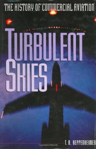 Turbulent Skies: The History of Commercial Aviation (Sloan Technology Series)