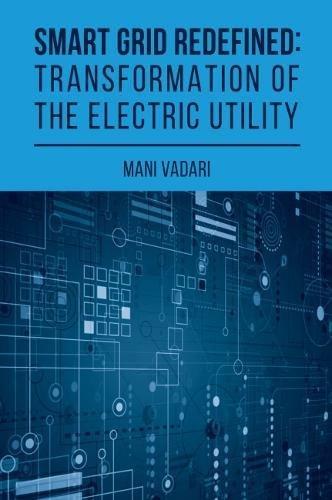 Smart Grid Redefined: Transformation of the Electric Utility