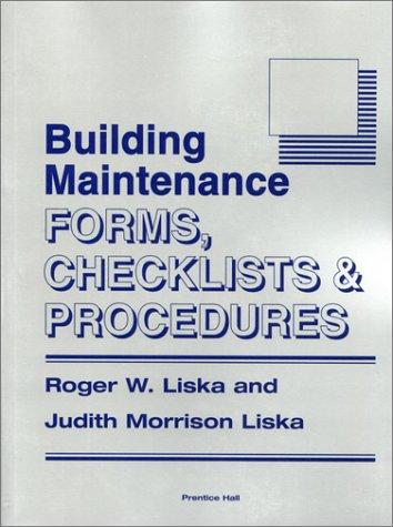 Building Maintenance: Forms, Checklists and Procedures