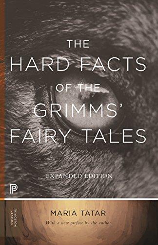 The Hard Facts of the Grimms' Fairy Tales: Expanded Edition (Princeton Classics Book 94) Kindle Edition