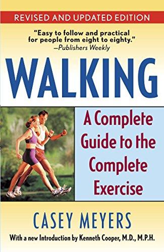 Walking: A Complete Guide to the Complete Exercise Paperback – February 27, 2007