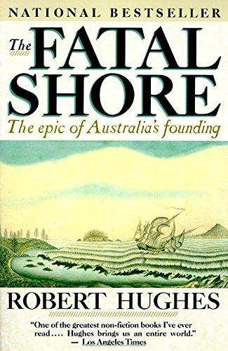 The Fatal Shore: The Epic of Australia's Founding Paperback – Unabridged, February 12, 1988