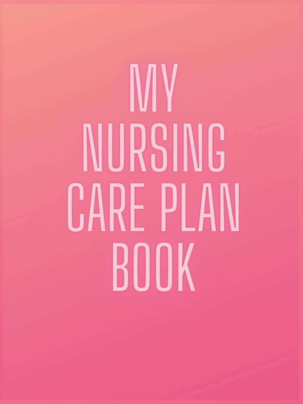 My Nursing Care Plan Book