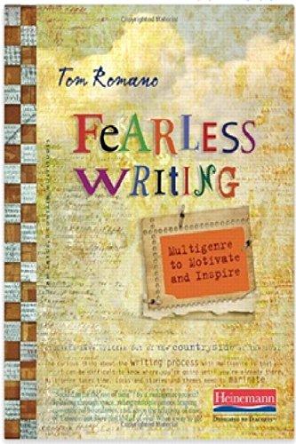 Fearless Writing: Multigenre to Motivate and Inspire