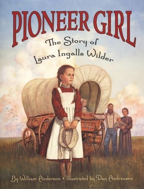 Pioneer Girl: The Story of Laura Ingalls Wilder Paperback – Picture Book, February 2, 2000