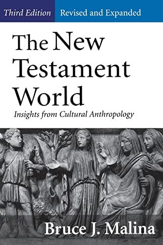 The New Testament World: Insights from Cultural Anthropology 3rd edition Paperback – Illustrated, February 1, 2001