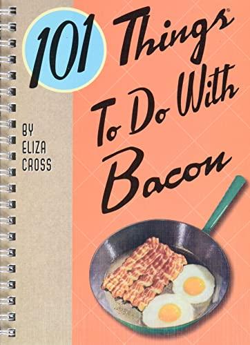 101 Things to Do with Bacon (101 Cookbooks) Spiral-bound – July 1, 2011