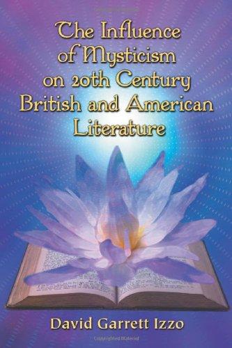 The Influence of Mysticism on 20th Century British and American Literature