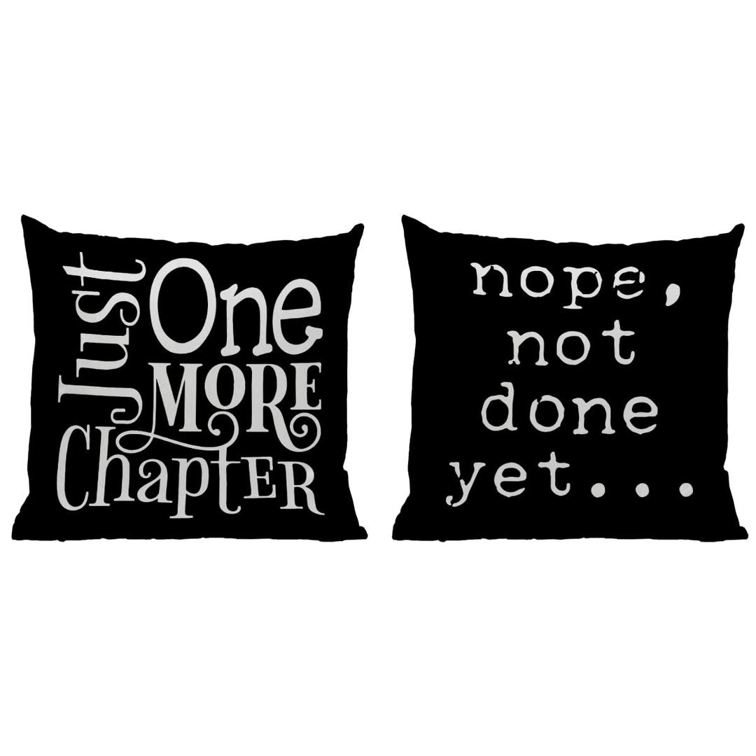 Just One More Chapter Nope Not Done Yet 18''x18''Set of 2 Throw Pillow Case Decorative Home Bedroom Library Reading Room Cushion Cover,Sofa Bed Couch Decor,Book Lovers Reading Lovers Gifts