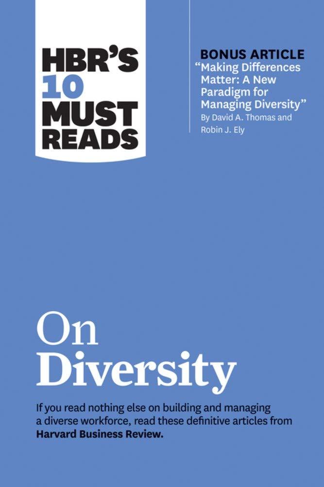 Harvard Business Review Press Hbr's 10 Must Reads on Diversity (with Bonus Article "making Differences Matter: A New Paradigm for Managing Diversity" by David A. Thomas and Robin J. Ely)