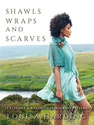 Shawls, Wraps, and Scarves: 21 Elegant and Graceful Hand-Knit Patterns (Dover Crafts: Knitting)