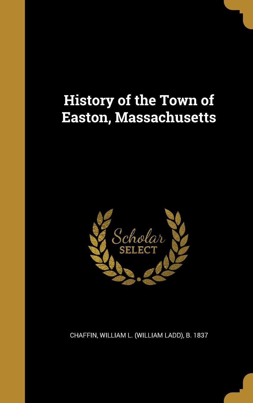 History of the Town of Easton, Massachusetts