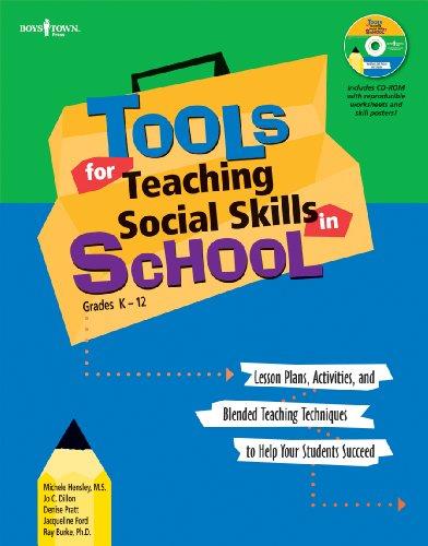 Tools for Teaching Social Skills in Schools: Lesson Plans, Activities, and Blended Teaching Techniques to Help Your Students Succeed