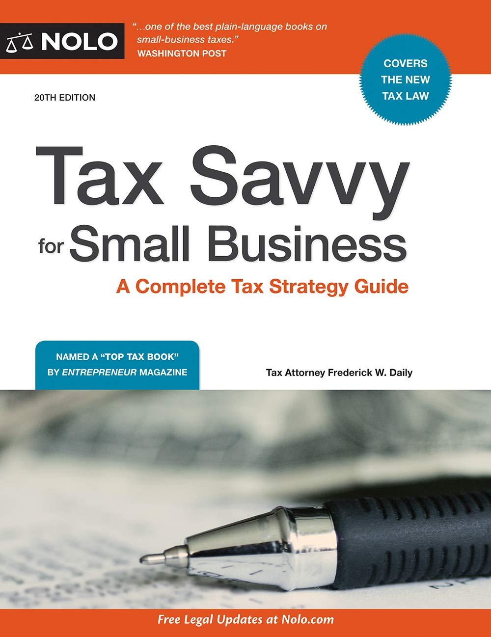 Tax Savvy for Small Business: A Complete Tax Strategy Guide Twentieth Edition