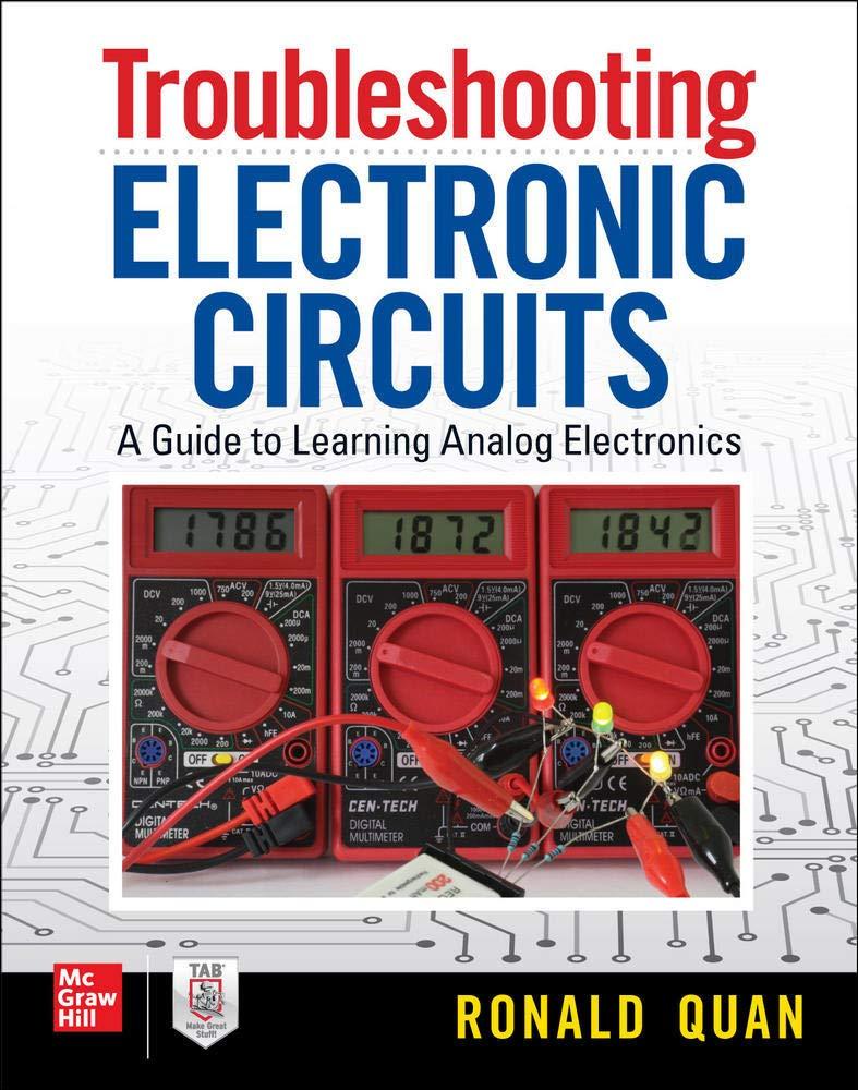 Troubleshooting Electronic Circuits: A Guide to Learning Analog Electronics