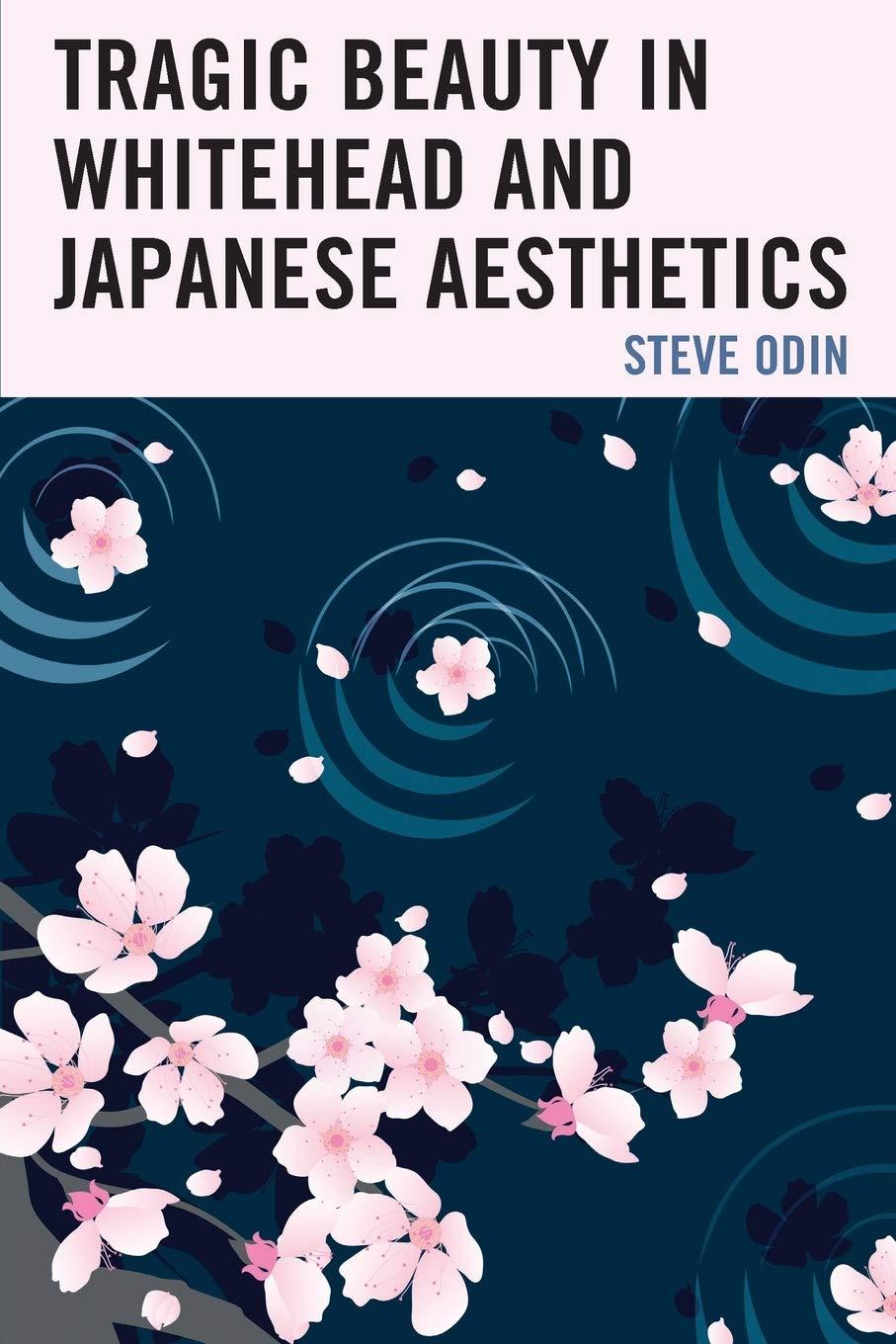 Tragic Beauty in Whitehead and Japanese Aesthetics (Contemporary Whitehead Studies)